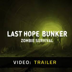Last Hope Bunker Zombie Survival - Trailer