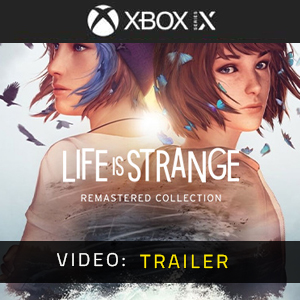 ife is Strange Remastered Collection Xbox Series X Video Trailer