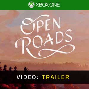 Open Roads Xbox One Video Trailer