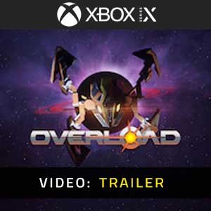 Overload XBox Series Video Trailer