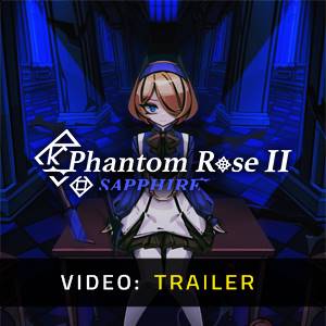 Phantom Rose 2 Sapphire - Trailer