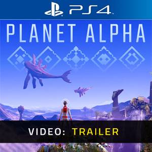 PLANET ALPHA Video Trailer