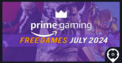 Amazon Prime Gaming Free Games for July 2024 – FULL List