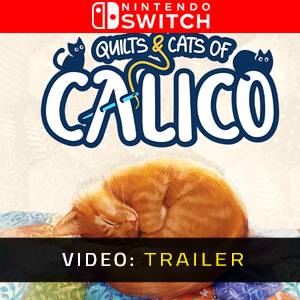 Quilts & Cats of Calico Nintendo Switch Video Trailer