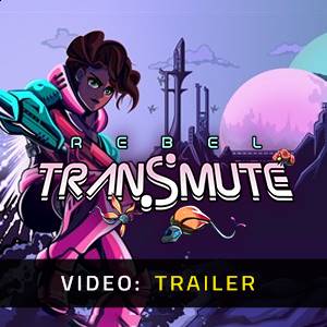 Rebel Transmute Video Trailer