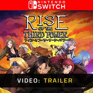 Rise of the Third Power Nintendo Switch Video Trailer