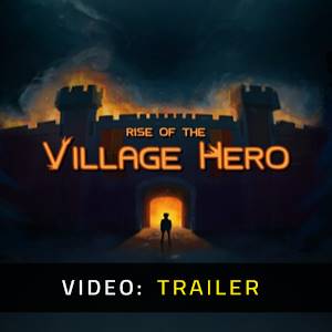 Rise of the Village Hero - Trailer