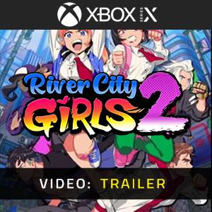 River City Girls 2 Xbox Series - Trailer