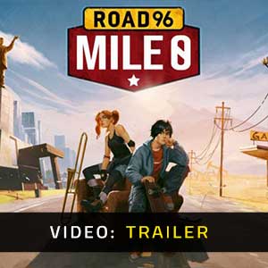 Road 96 Mile 0 - Video Trailer