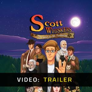 Scott Whiskers in the Search for Mr. Fumbleclaw Video Trailer