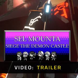 Sel Mounta-Siege the Demon Castle - Video Trailer