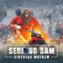 Serious Sam: Siberian Mayhem Gameplay Shows 10 Minutes of Snow, Blood, and Gore