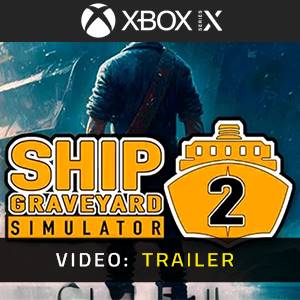 Ship Graveyard Simulator 2 Xbox X - Trailer