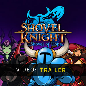 Shovel Knight Shovel of Hope - Video Trailer