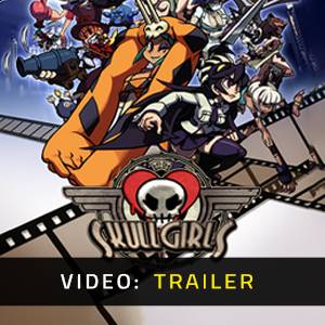 Skullgirls - Trailer