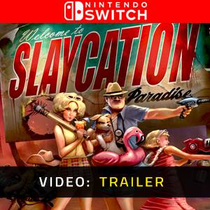 Slaycation Paradise Nintendo Switch- Video Trailer