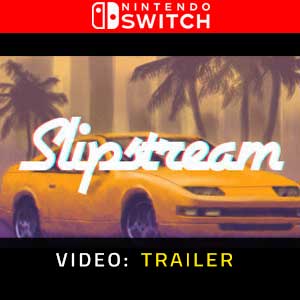 Slipstream Nintendo Switch Video Trailer