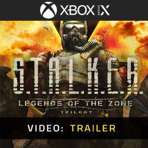 S.T.A.L.K.E.R.: Legends of the Zone Trilogy Xbox Series Video Trailer