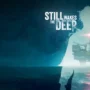 Still Wakes the Deep: Huge Savings on New Horror Game