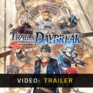 The Legend of Heroes Trails through Daybreak - Trailer