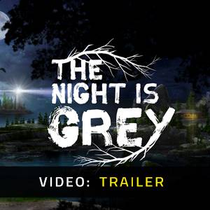 The Night is Grey - Trailer