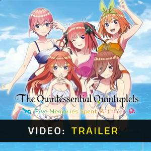 The Quintessential Quintuplets Five Memories Spent With You