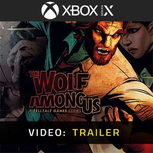 The Wolf Among Us Xbox Series - Trailer