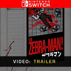 The Zebra-Man Nintendo Switch - Trailer