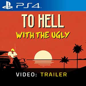 To Hell With The Ugly PS4 Video Trailer