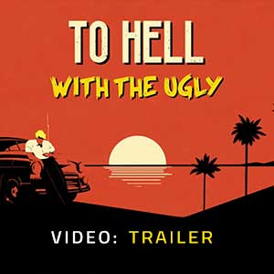To Hell With The Ugly Video Trailer