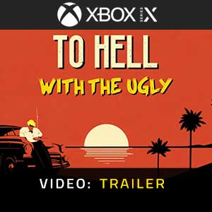 To Hell With The Ugly Xbox Series Video Trailer