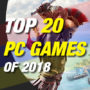 20 Best PC Games of 2018
