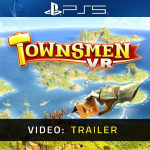 Townsmen VR PS5 - Trailer