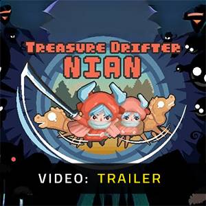 Treasure Drifter Nian - Video Trailer