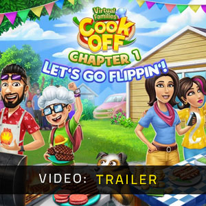 Virtual Families Cook Off Chapter 1 Let's Go Flippin' - Trailer Video