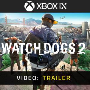 Watch Dogs 2 Xbox Series Video Trailer