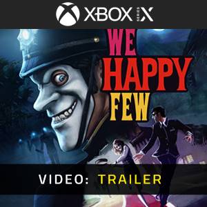 We Happy Few - Trailer
