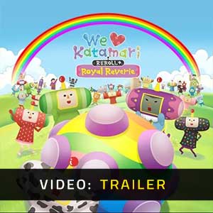 We Love Katamari REROLL+ Royal Reverie - Video Trailer