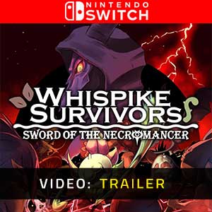 Whispike Survivors Sword of the Necromancer Nintendo Switch Video Trailer